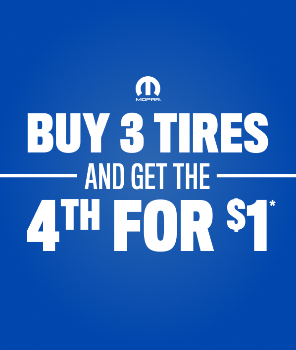 LIMITED TIME OFFER—BUY 3 TIRES AND GET THE 4TH FOR $1